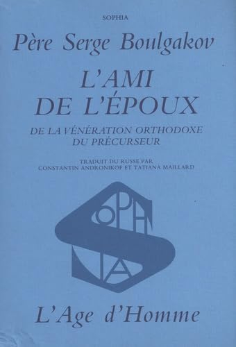 L'ami de l'époux : de la vénération orthodoxe du précurseur