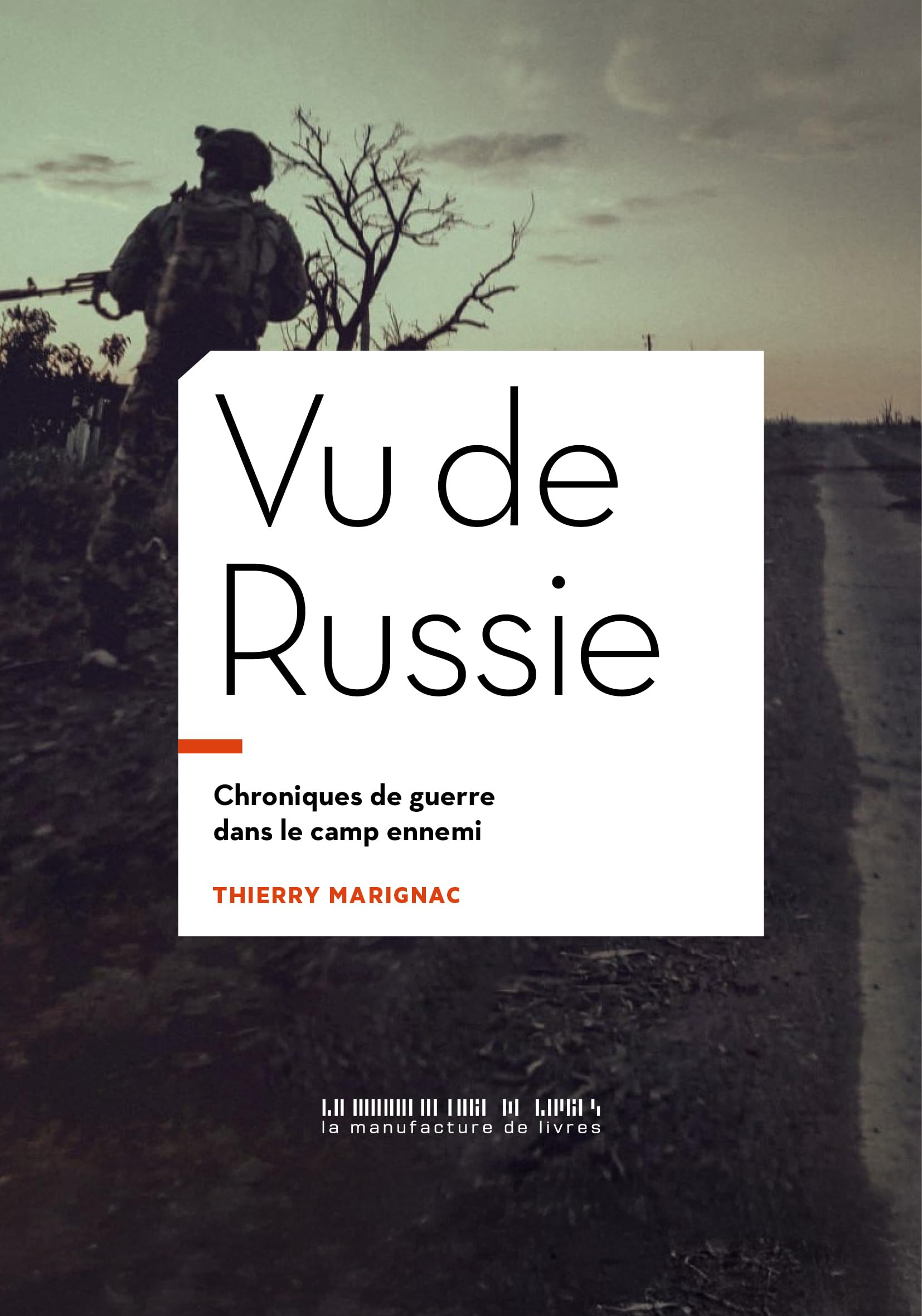 Vu de Russie : chroniques de guerre dans le camp ennemi