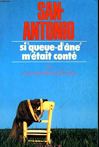 Si Queue-d'Ane m'était conté ou la vie sexuelle de Bérurier