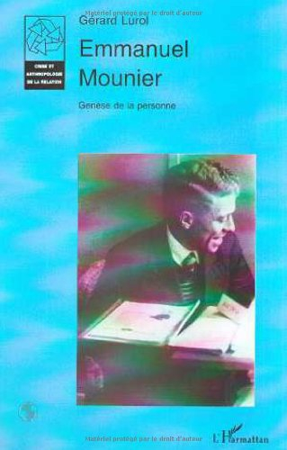 Emmanuel Mounier. Vol. 1. Genèse de la personne