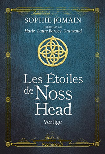 Les étoiles de Noss Head. Vol. 1. Vertige