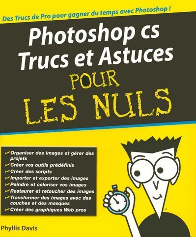 Photoshop CS trucs et astuces pour les nuls