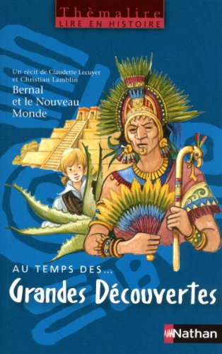 Au temps des... grandes découvertes, CM1 : livre de l'élève