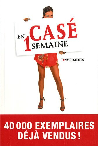 Casé en une semaine : aiguisez votre séduction