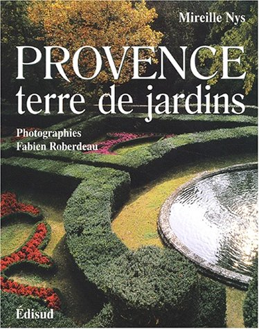 Provence : terre de jardins