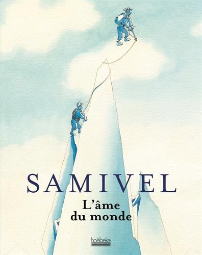 Samivel, l'âme du monde