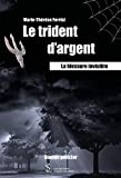 Le trident d?argent: La blessure invisible