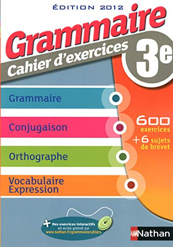 Cahier d'exercices de grammaire 3e : cahier de l'élève