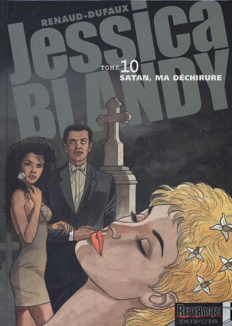Jessica Blandy. Vol. 10. Satan, ma déchirure