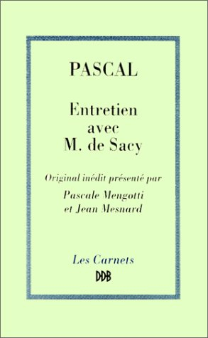 Entretien avec M de Sacy sur Epictète et Montaigne : original inédit