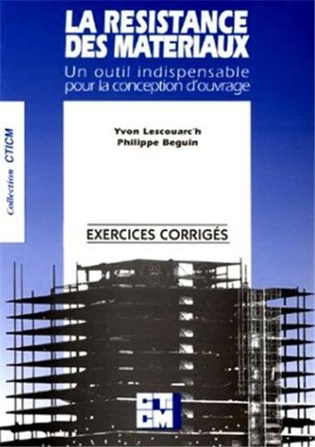 la résistance des matériaux : un outil indispensable pour la conception d'ouvrage