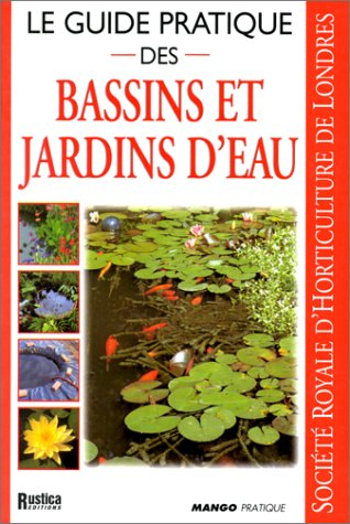 Le guide pratique des bassins et jardins d'eau