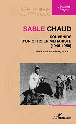 Sable chaud : souvenirs d'un officier méhariste (1946-1959)