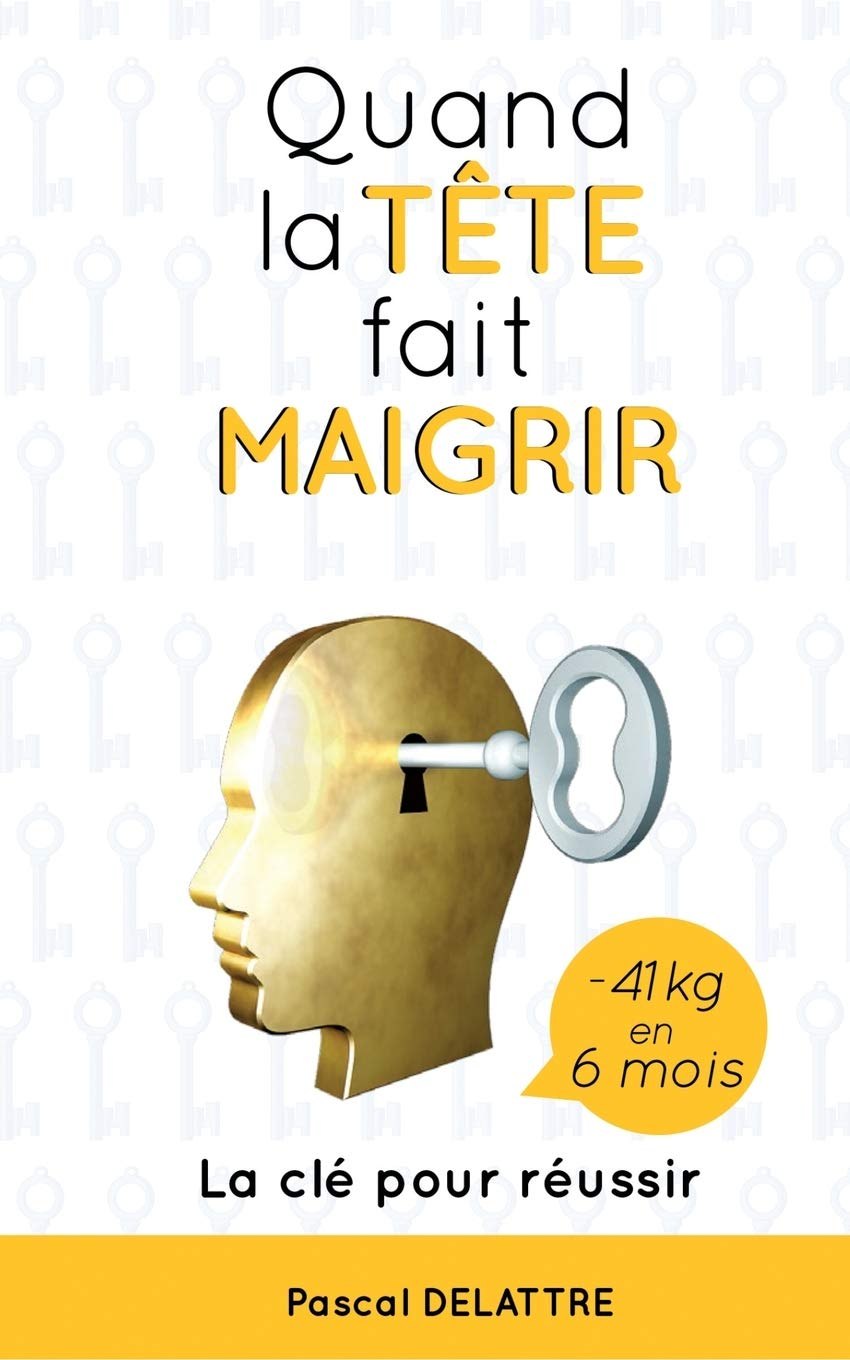 Quand la Tête fait Maigrir : La clé pour réussir