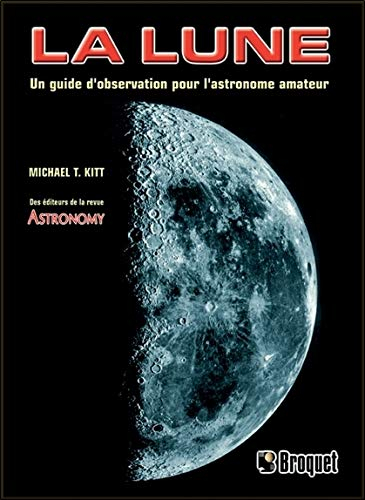 La lune : guide d'observation pour l'astronome amateur