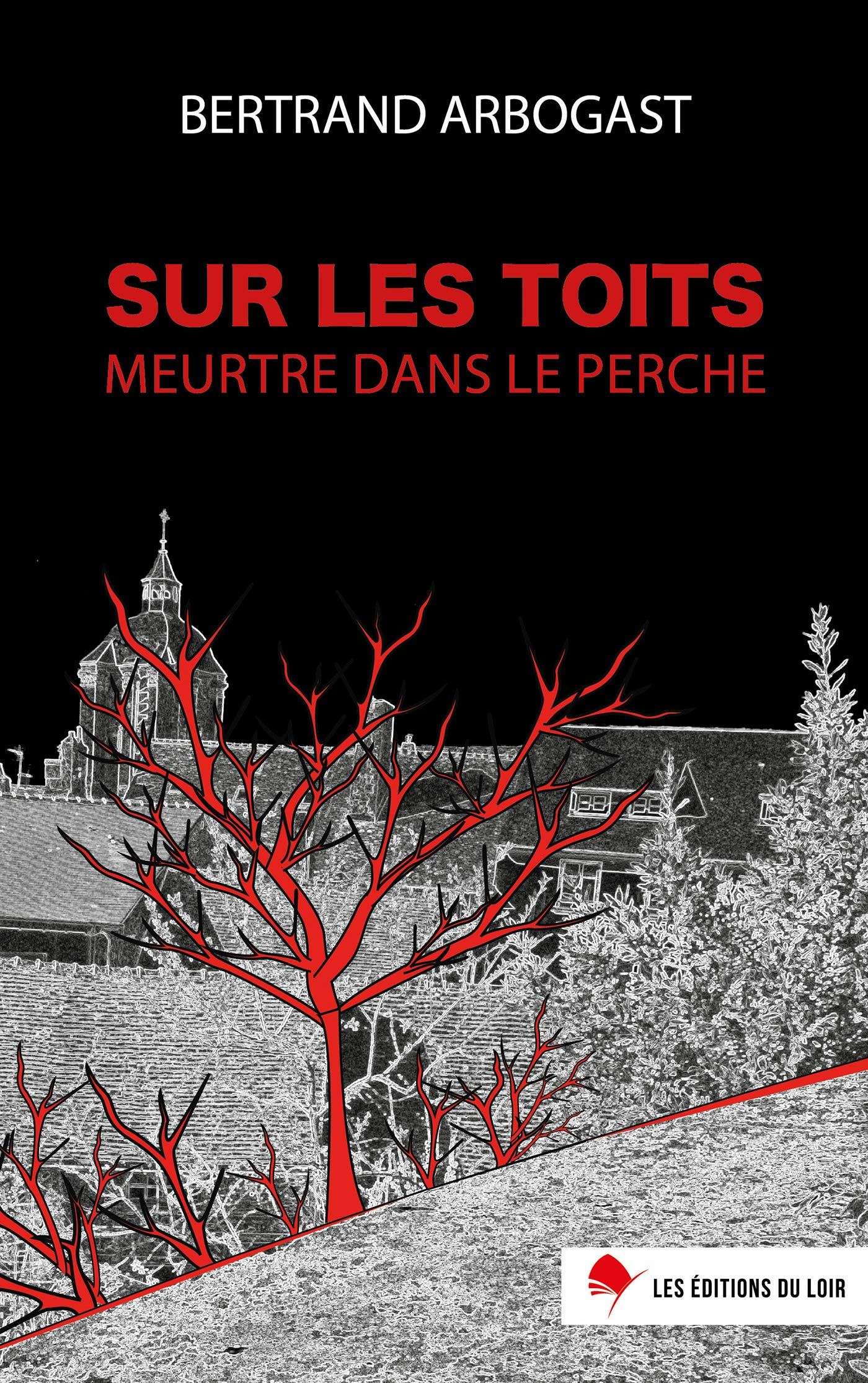 Sur les toits. Meurtre dans le Perche