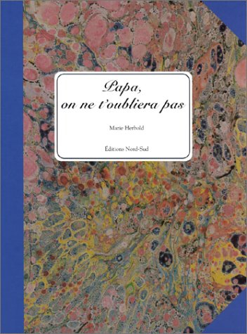 Papa, on ne t'oubliera pas