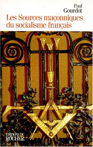 Les sources maçonniques du socialisme français : 1848-1871