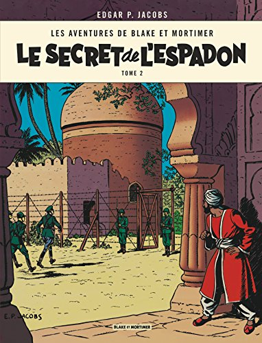 Les aventures de Blake et Mortimer. Vol. 2. Le secret de l'Espadon. Vol. 2. L'évasion de Mortimer