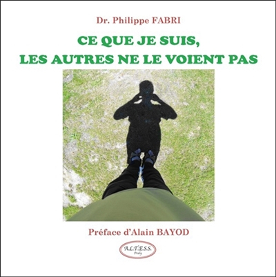 Ce que je suis, les autres ne le voient pas