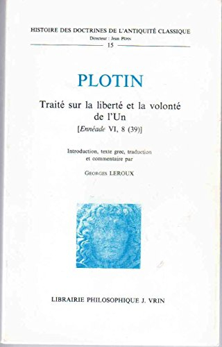 Traité sur la liberté et la volonté de l'Un : Ennéade VI, 8 (39)