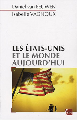 Les Etats-Unis et le monde aujourd'hui