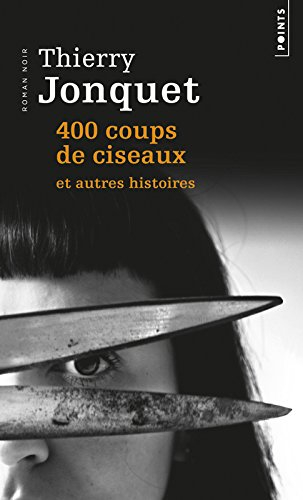 400 coups de ciseaux : et autres histoires