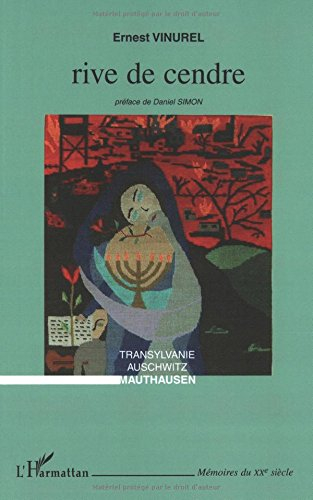 Rive de cendre : Transylvanie, Auschwitz