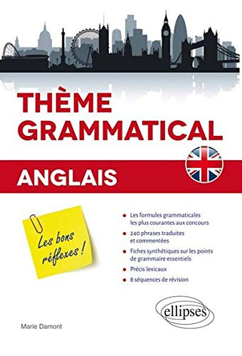 Anglais : thème grammatical : les bons réflexes !
