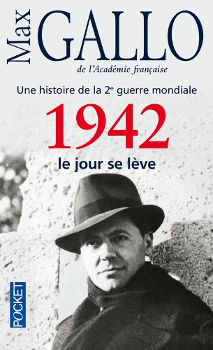 Une histoire de la 2e Guerre mondiale. Vol. 3. 1942, le jour se lève : récit