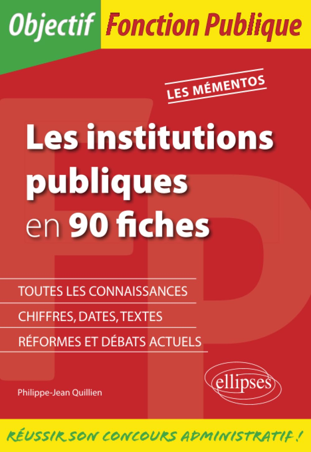 Les institutions publiques en 90 fiches : toutes catégories