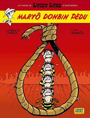 Léj avatar de Lucky Luke d'apré Morris. Vol. 2. Maryô donbin pèdu