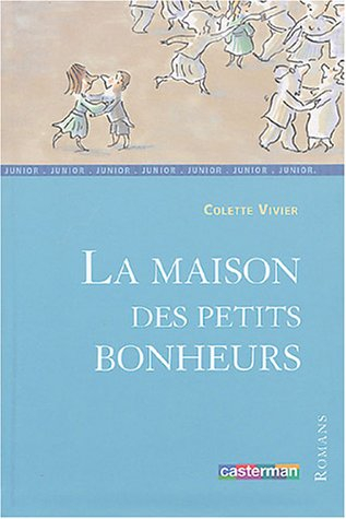 La maison des petits bonheurs
