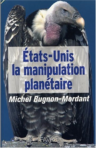 Etats-Unis : la manipulation planétaire