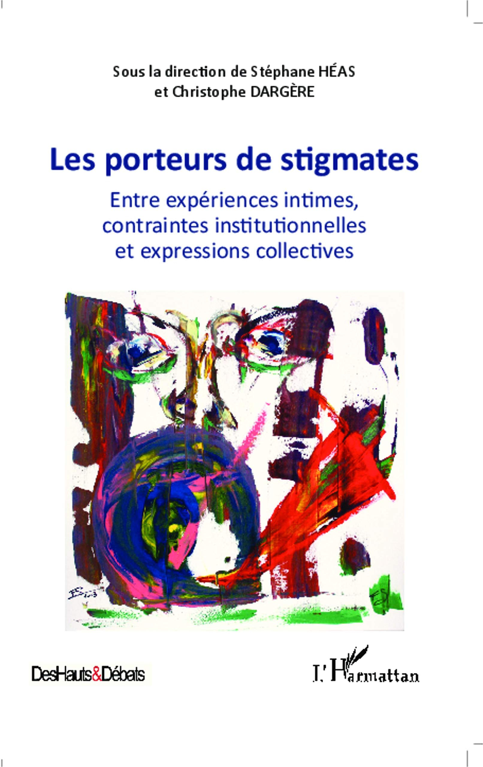 Les porteurs de stigmates : entre expériences intimes, contraintes institutionnelles et expressions 