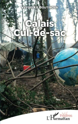 Calais cul-de-sac : théâtre