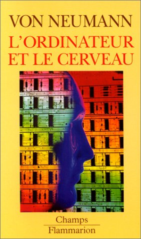 L'ordinateur et le cerveau. Les machines molles de von Neumann