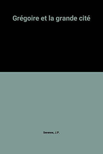 grégoire et la grande cité