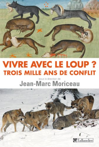 vivre avec le loup ? 3000 ans de conflit