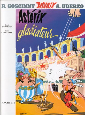 Une aventure d'Astérix. Vol. 4. Astérix gladiateur