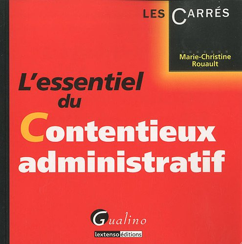 L'essentiel du contentieux administratif