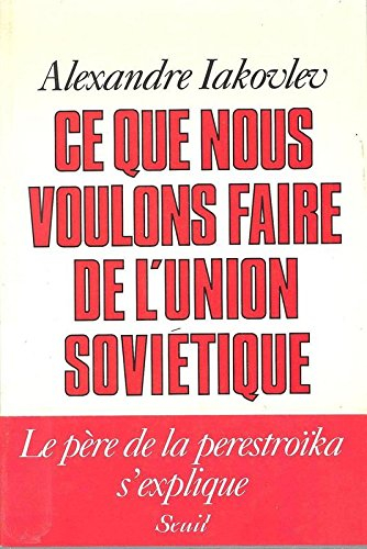 Ce que nous voulons faire de l'Union soviétique : entretien