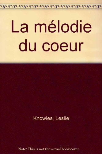 La mélodie du coeur