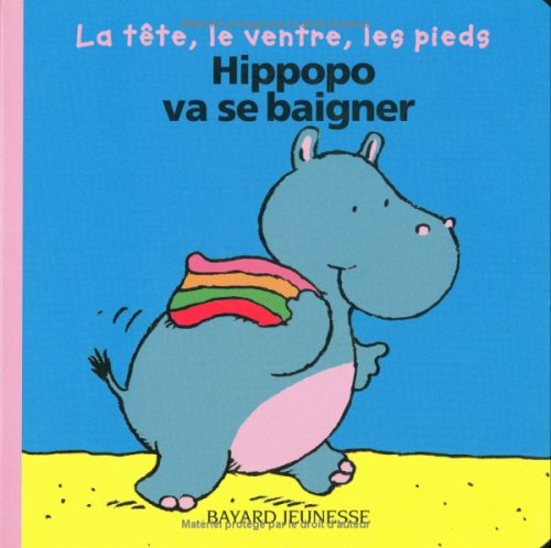 Hippopo va se baigner : la tête, le ventre, les pieds