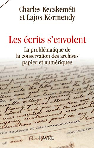 Les écrits s'envolent : la problématique de la conservation des archives papier et numériques