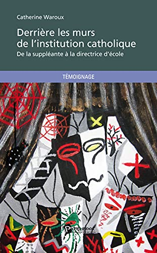 Derrière les murs de l'institution catholique