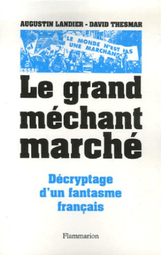 Le grand méchant marché : décryptage d'un fantasme français