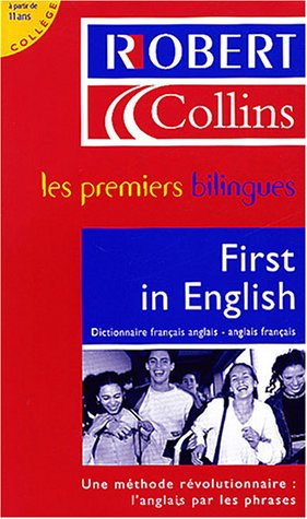 Le Robert & Collins, first in English : dictionnaire français-anglais, anglais-français, à partir de