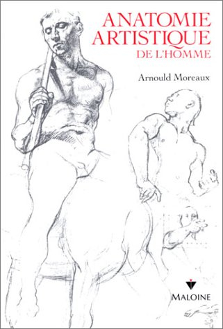 Anatomie artistique de l'homme : précis d'anatomie osseuse et musculaire