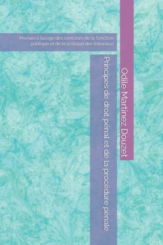 Principes de droit pénal et de la procédure pénale: Manuel à l’usage des concours de la fonction pub